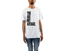 Load image into Gallery viewer, You Are Not Average T-Shirt
