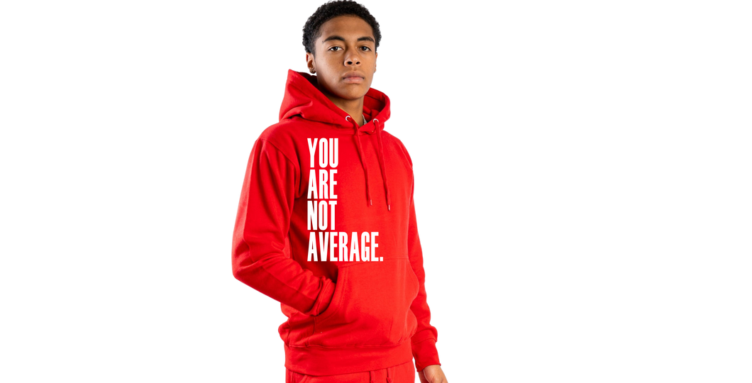 You Are Not Average Hoodie