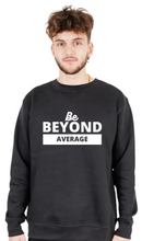 Load image into Gallery viewer, Be Beyond Average Crew-Neck (Top Only)
