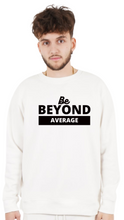 Load image into Gallery viewer, Be Beyond Average Crew-Neck (Top Only)
