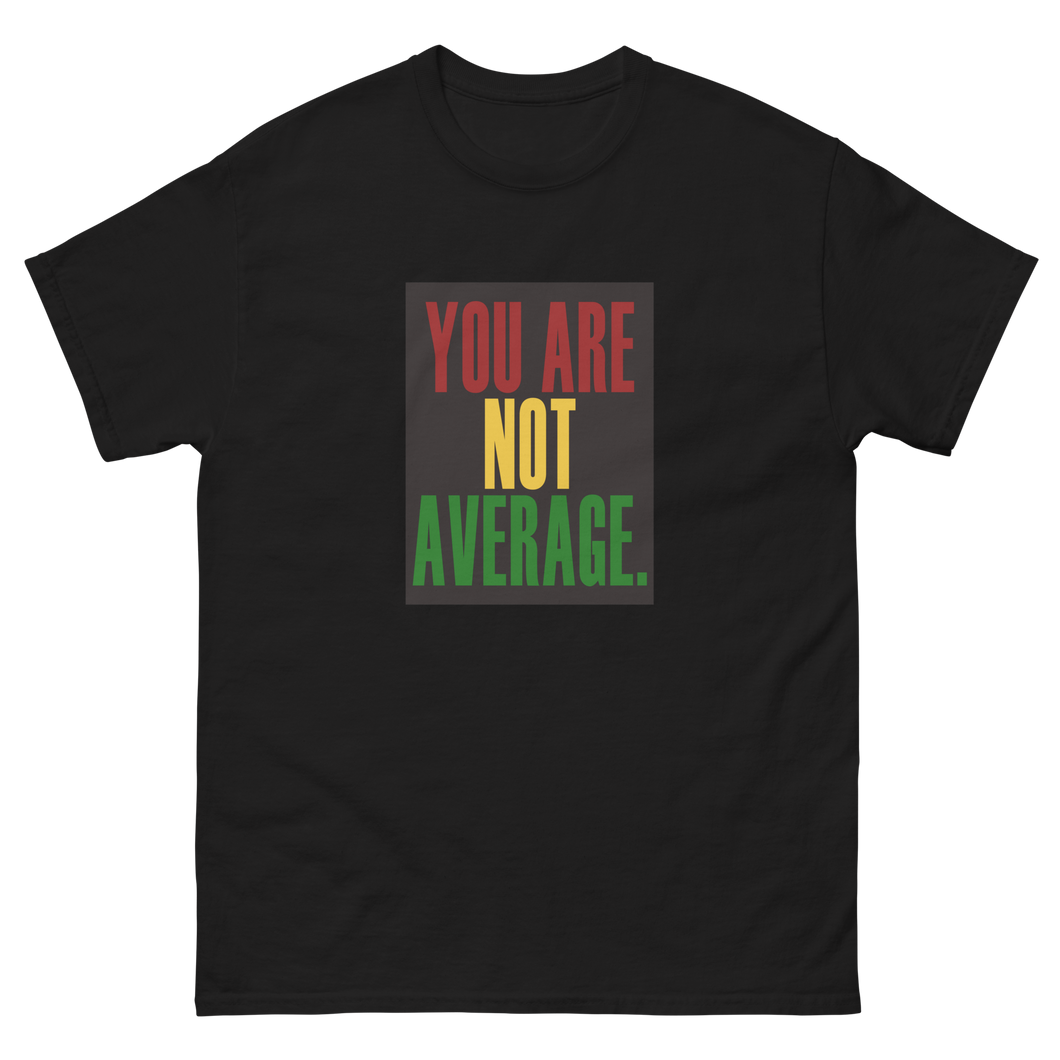 You Are Not Average Black History T-Shirt