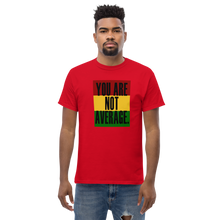 Load image into Gallery viewer, You Are Not Average Black History T-Shirt
