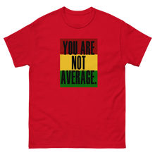 Load image into Gallery viewer, You Are Not Average Black History T-Shirt
