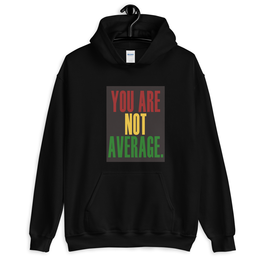 You Are Not Average Black History Hoodie