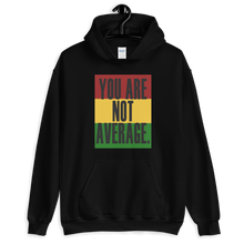 Load image into Gallery viewer, You Are Not Average Black History Hoodie
