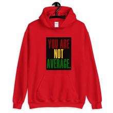 Load image into Gallery viewer, You Are Not Average Black History Hoodie
