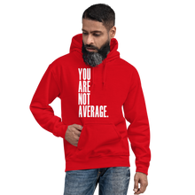 Load image into Gallery viewer, You Are Not Average Hoodie
