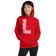 Load image into Gallery viewer, You Are Not Average Hoodie
